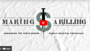 Il film "Making A Killing" sulle conseguenze mortali dei protocolli Covid negli ospedali Usa