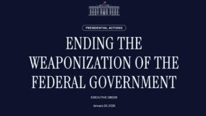 Ordine esecutivo con cui Trump mette fine alla persecuzione di Stato contro i presunti avversari politici - 20 gennaio 2025