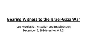 La testimonianza dello storico israeliano Lee Mordechai sul genocidio in corso a Gaza